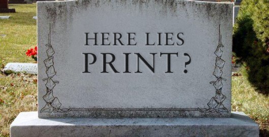 Is Print Dead?